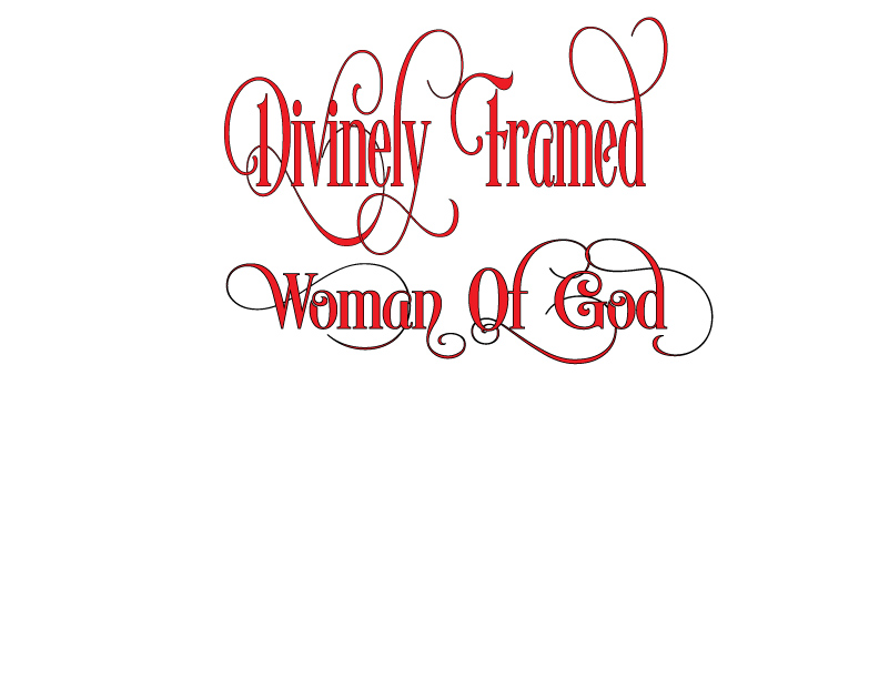 Divinely Framed Woman of God