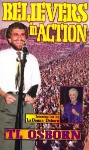 Believers In Action by Dr. TL Osborn